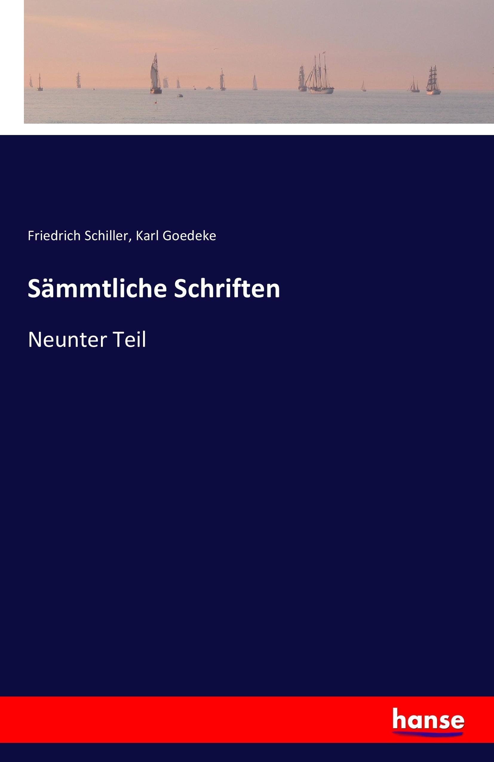 Sämmtliche Schriften | Neunter Teil | Friedrich Schiller (u. a.) | Taschenbuch | Paperback | 432 S. | Deutsch | 2016 | hansebooks | EAN 9783741133411 - Schiller, Friedrich