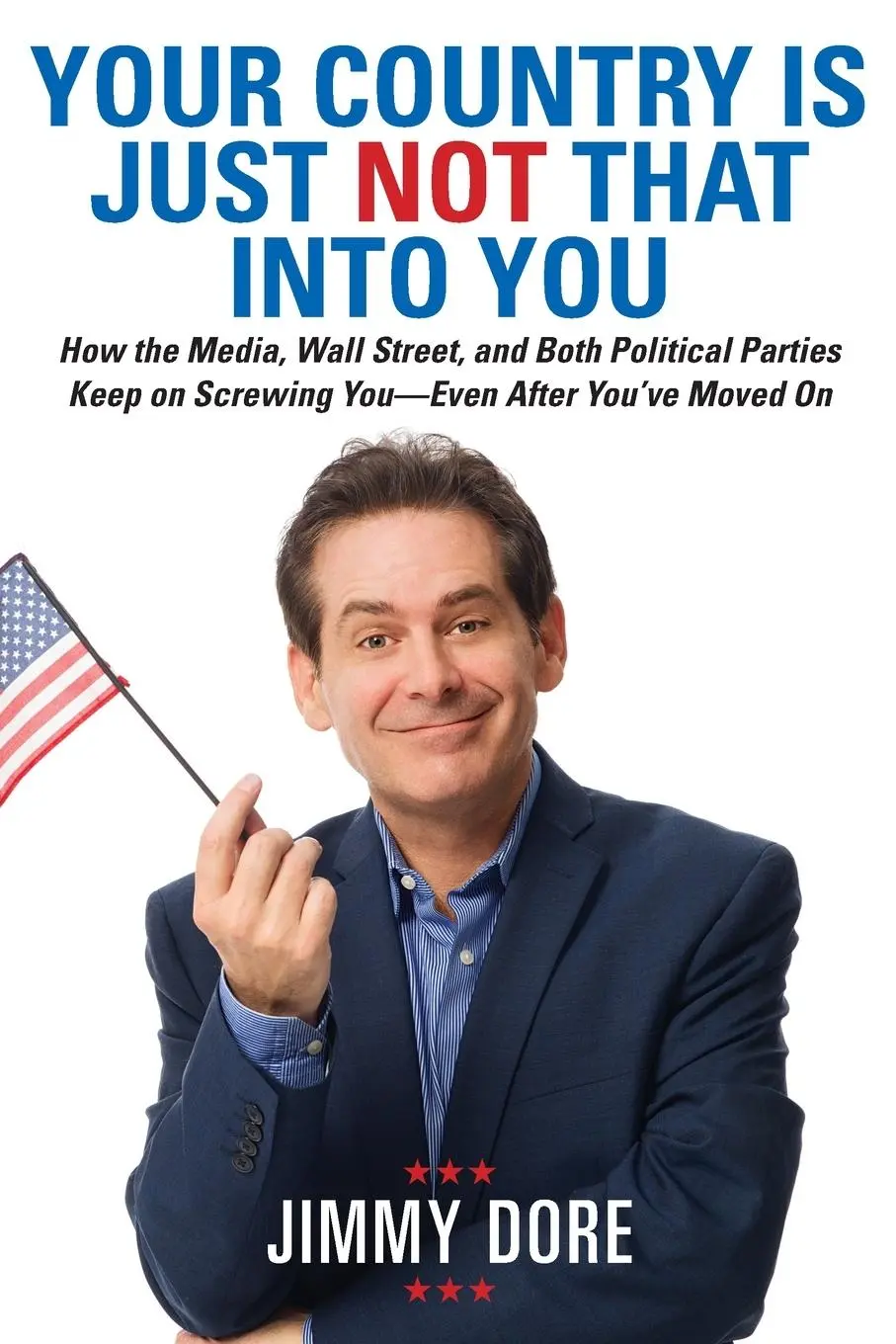 Cover: 9780762453511 | Your Country Is Just Not That Into You | Jimmy Dore | Taschenbuch