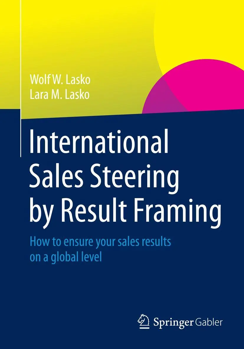 Cover: 9783658063511 | International Sales Steering by Result Framing | Wolf W. Lasko (u. a.)