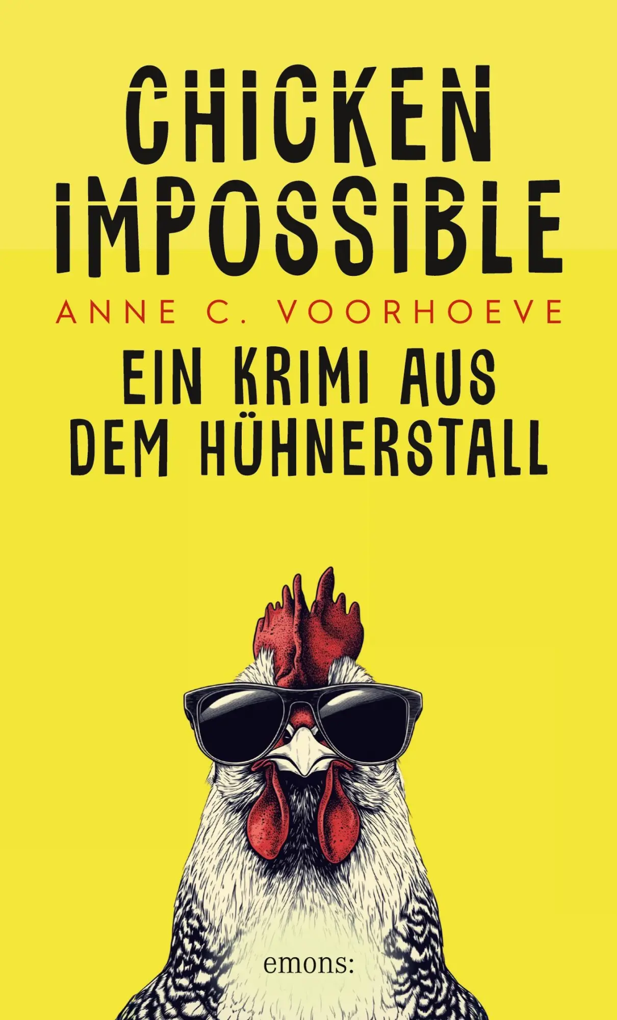 Cover: 9783740823511 | Chicken Impossible | Ein Krimi aus dem Hühnerstall | Anne C. Voorhoeve
