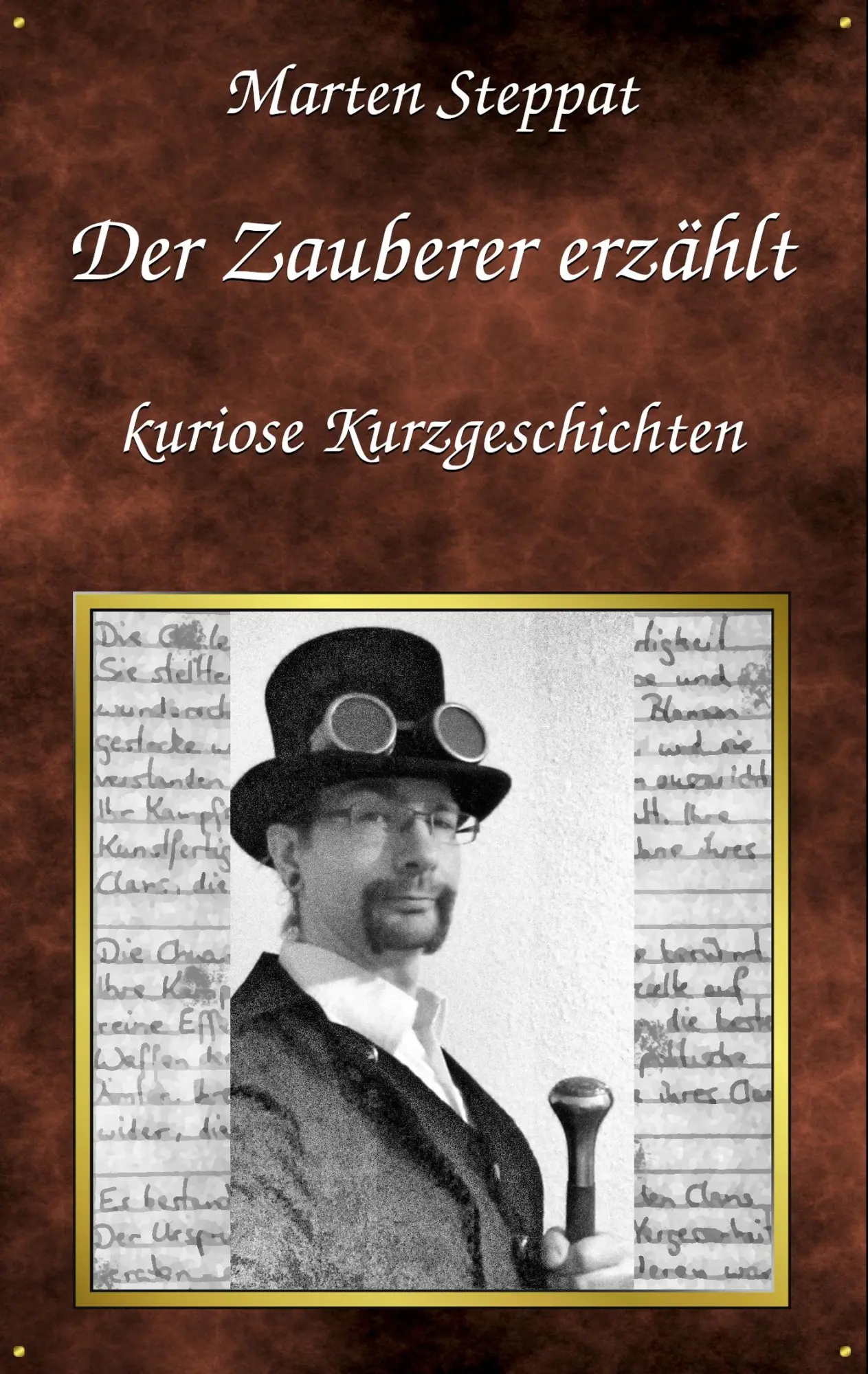 Cover: 9783752873511 | Der Zauberer erzählt | Kuriose Kurzgeschichten | Marten Steppat | Buch