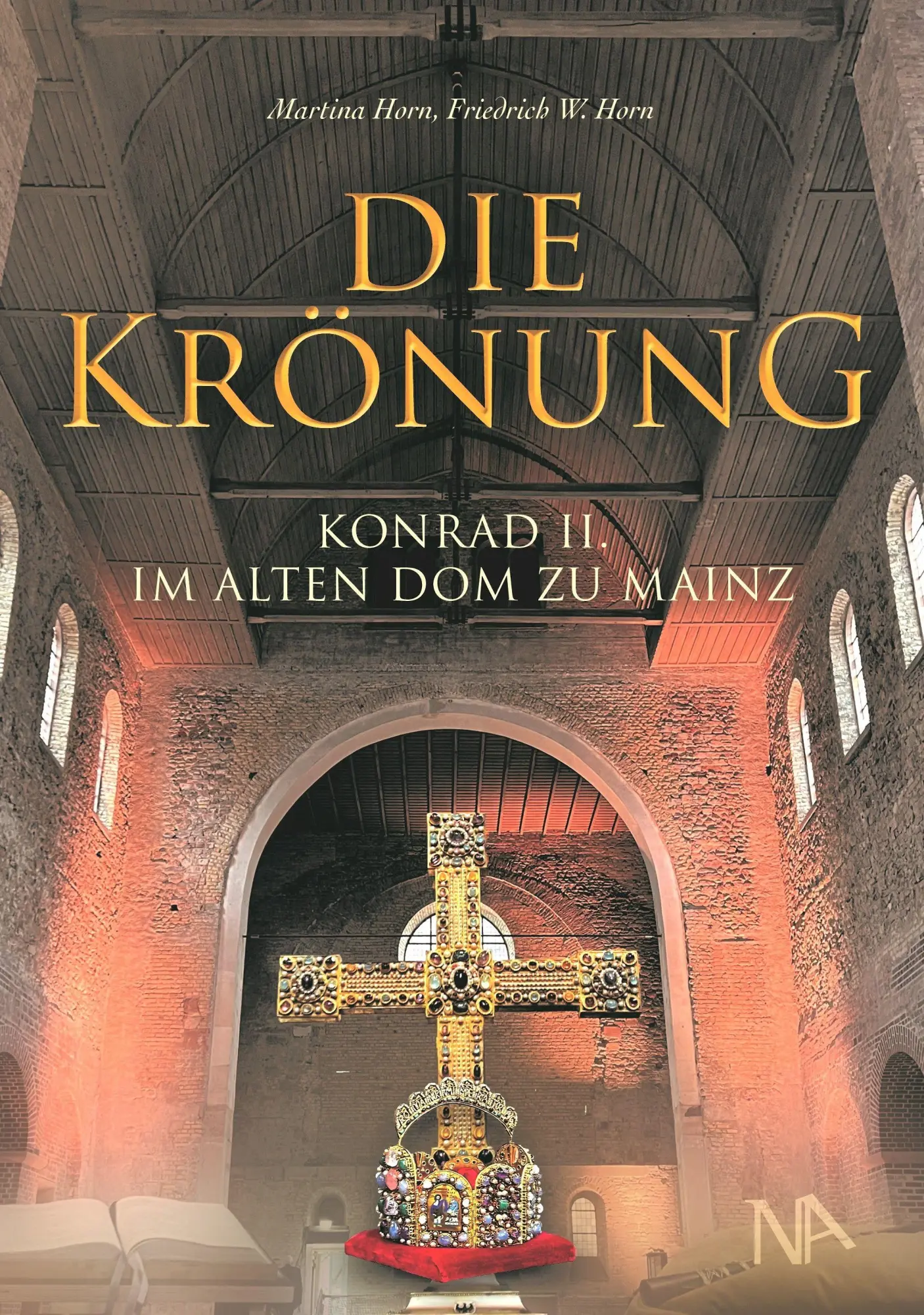 Cover: 9783961763511 | Die Krönung | Konrad II. im Alten Dom zu Mainz | Martina Horn (u. a.)