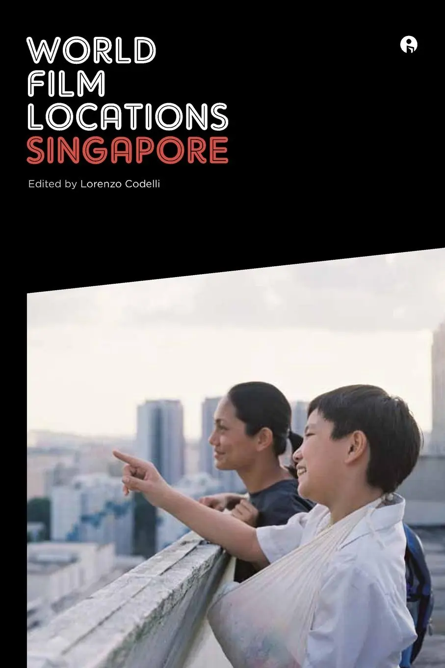 Cover: 9781783203611 | World Film Locations | Singapore | Duncan Petrie (u. a.) | Taschenbuch