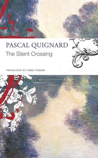 Cover: 9781803093611 | The Silent Crossing | Pascal Quignard | Taschenbuch | Englisch | 2024
