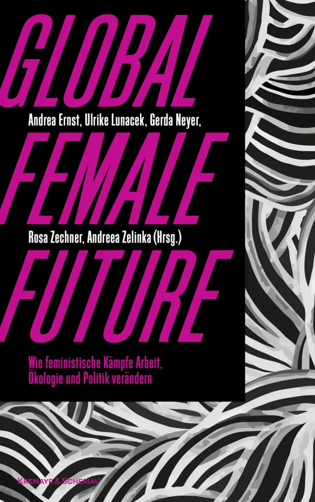 Cover: 9783218013611 | Global Female Future | Andreea Zelinka (u. a.) | Taschenbuch | 208 S.