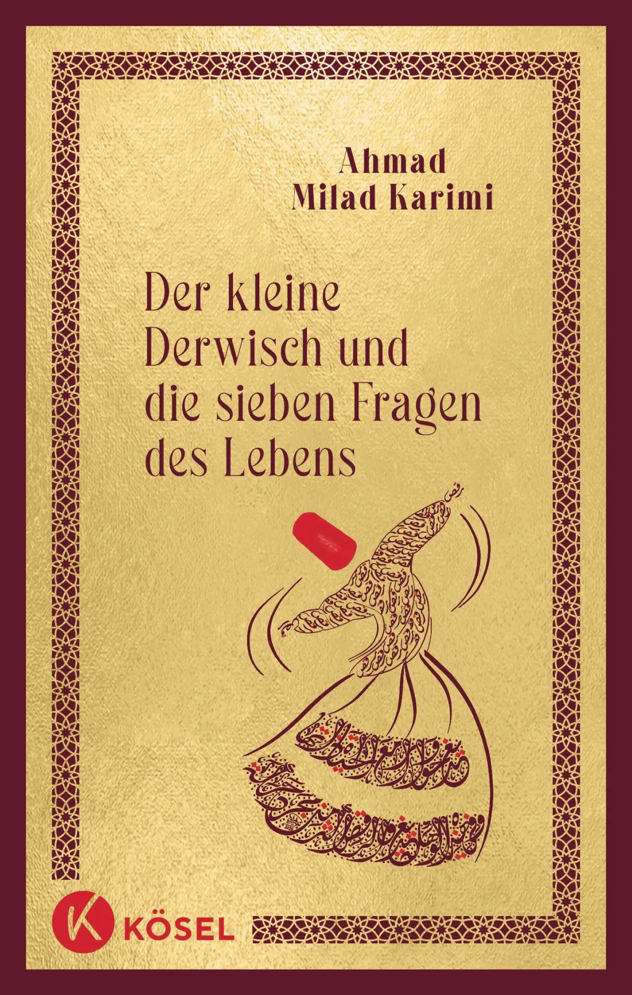 Cover: 9783466373611 | Der kleine Derwisch und die sieben Fragen des Lebens | Karimi | Buch