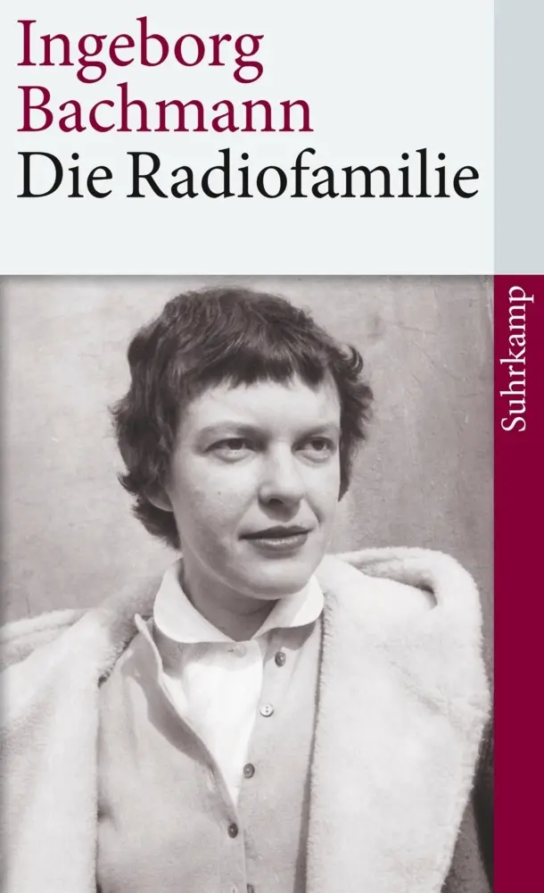 Cover: 9783518463611 | Die Radiofamilie | Ingeborg Bachmann | Taschenbuch | 410 S. | Deutsch