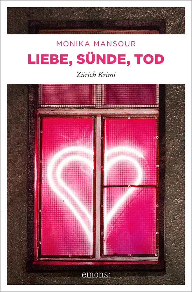 Cover: 9783954513611 | Liebe, Sünde, Tod | Zürich Krimi | Monika Mansour | Taschenbuch | 2014