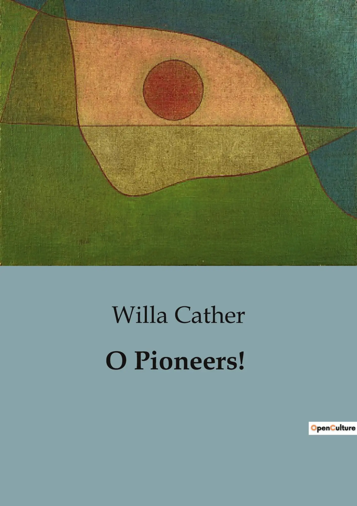 Cover: 9791041823611 | O Pioneers! | A Journey Through the American Frontier | Willa Cather