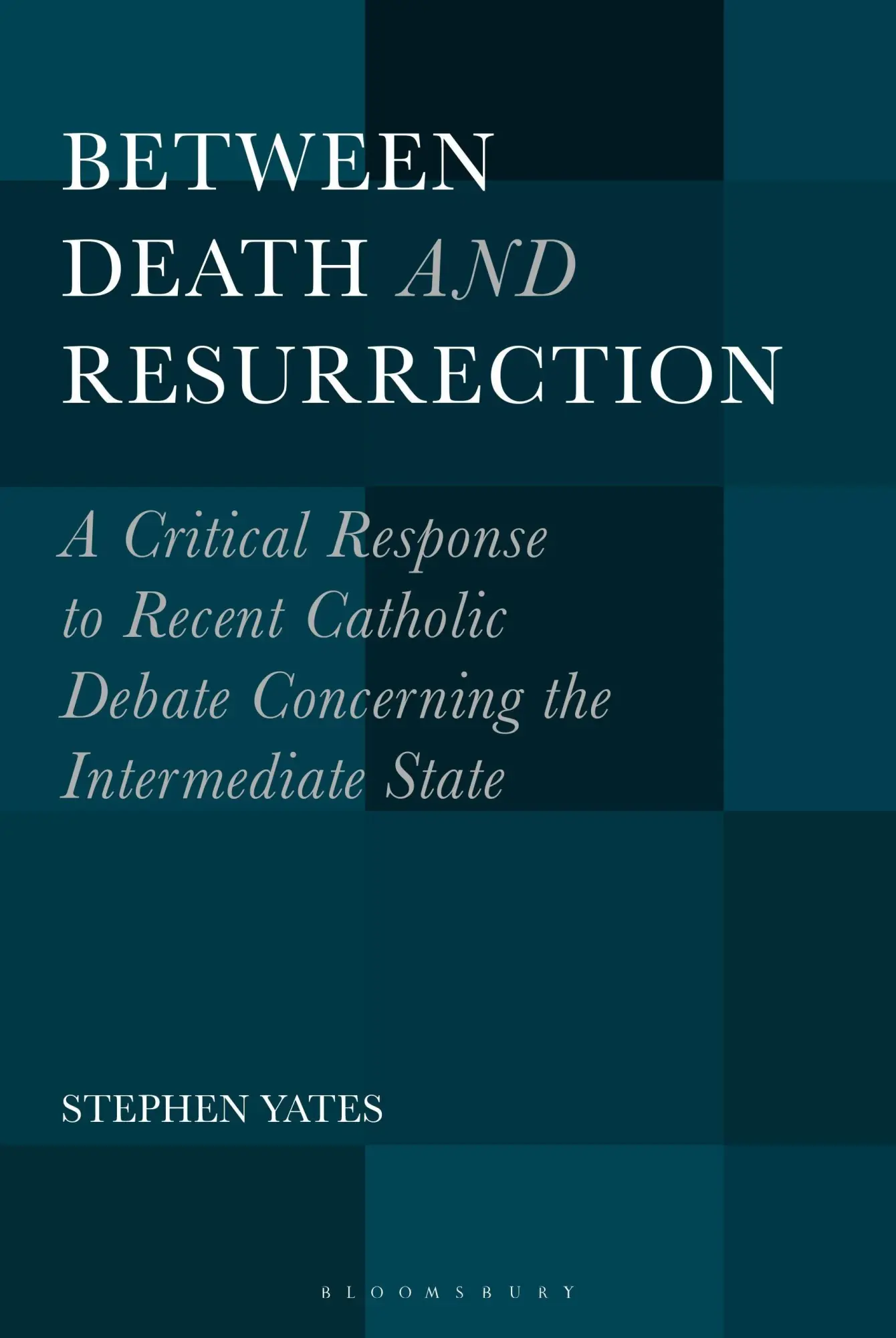 Cover: 9781501343711 | Between Death and Resurrection | Stephen Yates | Taschenbuch | 2018
