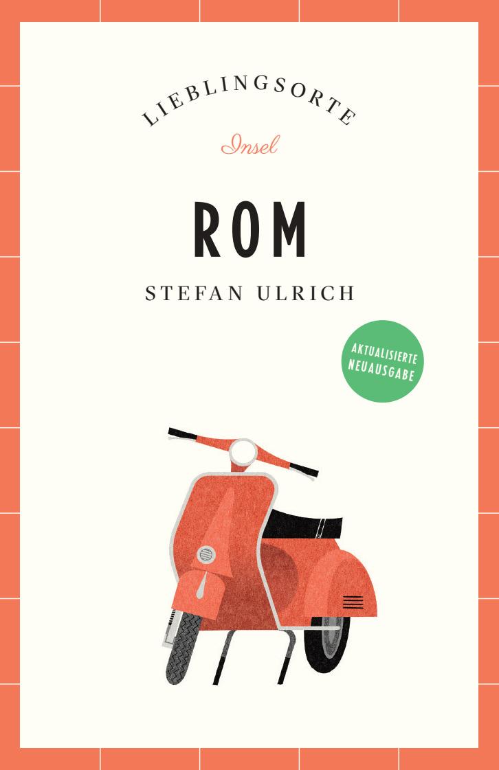 Cover: 9783458683711 | Rom Reiseführer LIEBLINGSORTE | Stefan Ulrich | Taschenbuch | 240 S.
