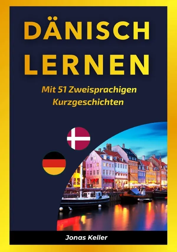 Cover: 9783565363711 | Dänisch Lernen Mit 51 Zweisprachigen Kurzgeschichte | Jonas Keller
