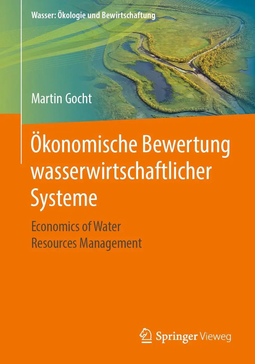 Cover: 9783658283711 | Ökonomische Bewertung wasserwirtschaftlicher Systeme | Martin Gocht
