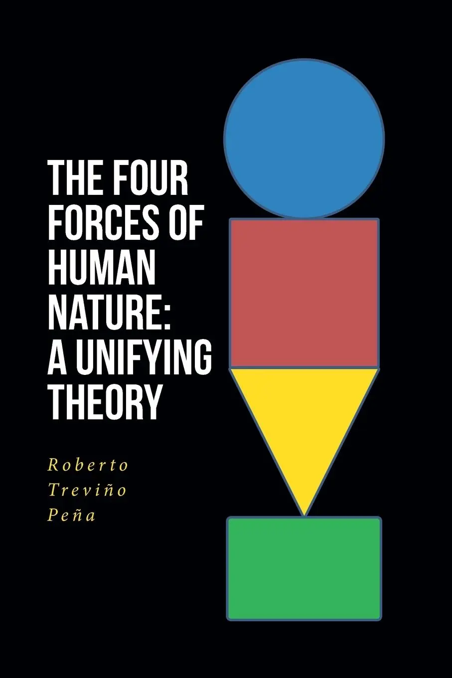 Cover: 9798889823711 | The Four Forces of Human Nature | A Unifying Theory | Peña | Buch