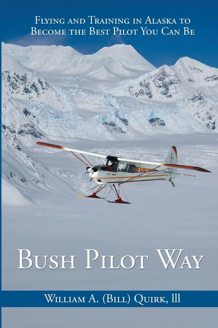 Cover: 9781594333811 | Bush Pilot Way | Bill Quirk | Taschenbuch | Kartoniert / Broschiert