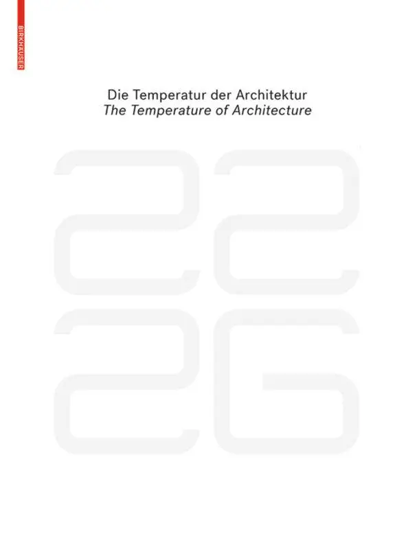 Cover: 9783035603811 | be 2226 Die Temperatur der Architektur / The Temperature of...