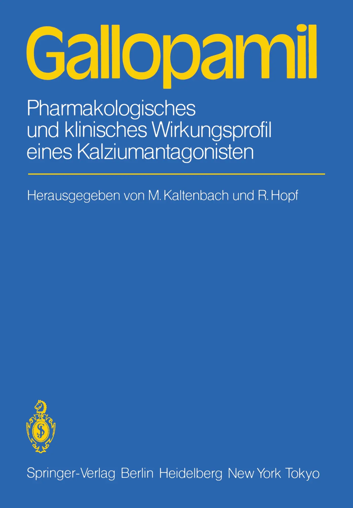 Gallopamil: Pharmakologisches und klinisches Wirkungsprofil eines Kalziumantagonisten