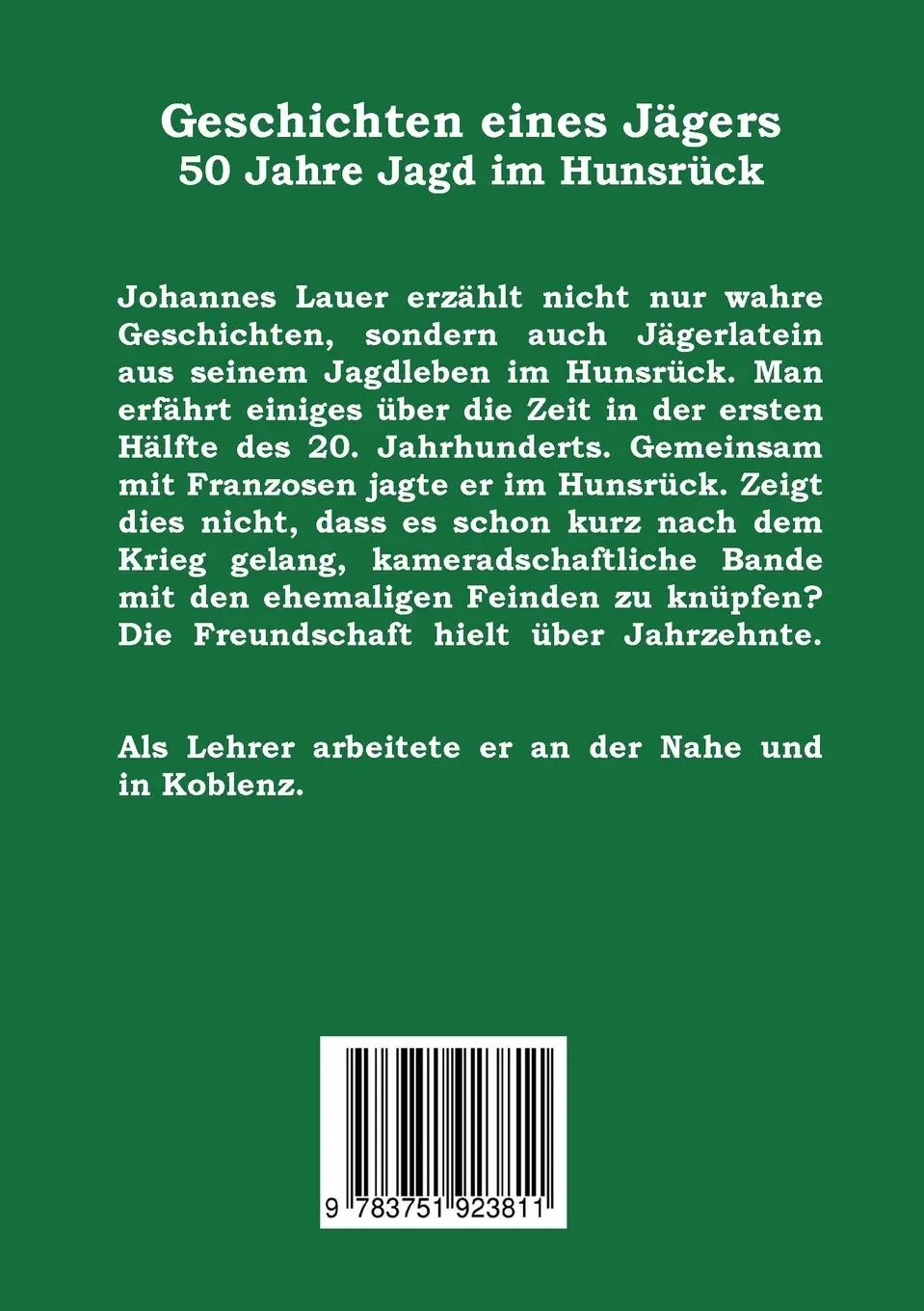 Rückseite: 9783751923811 | Geschichten eines Jägers | 50 Jahre Jagd im Hunsrück | Johannes Lauer