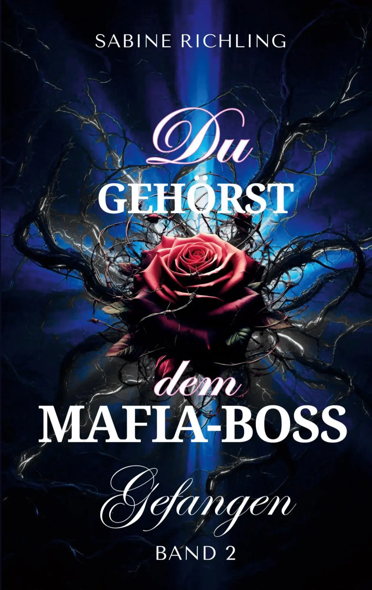 Cover: 9783819263811 | Du gehörst dem Mafia-Boss - Gefangen Band 2 | Sabine Richling | Buch