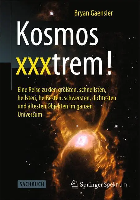 Cover: 9783662433911 | Kosmos xxxtrem! | Bryan Gaensler | Taschenbuch | Paperback | xii