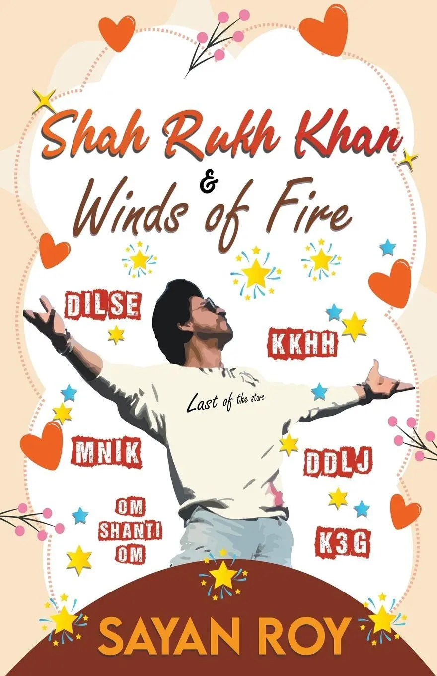 Cover: 9798224723911 | Shah Rukh Khan and Winds of Fire - a memoir | Sayan Roy | Taschenbuch