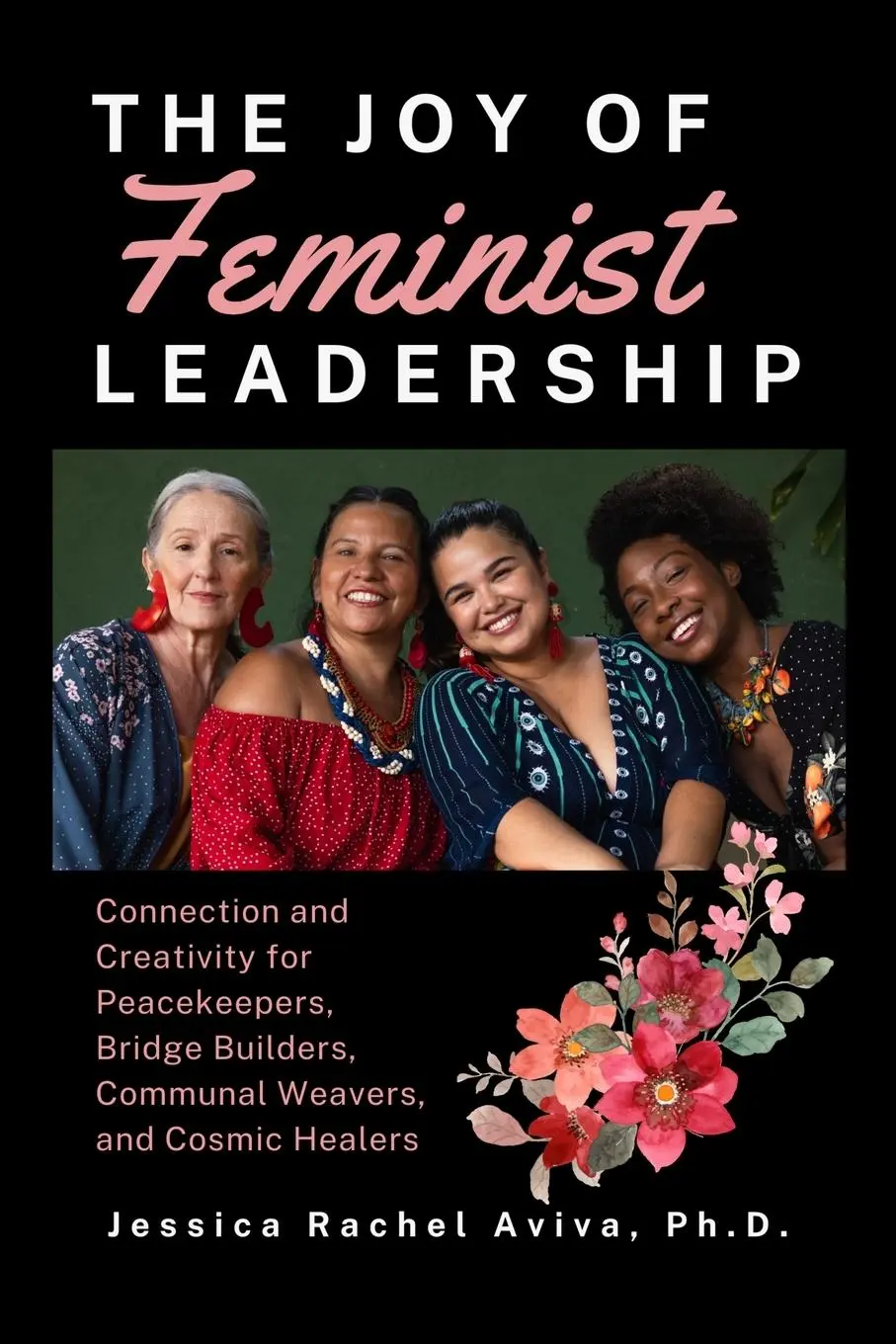 Cover: 9798349323911 | The Joy of Feminist Leadership! Connection and Creativity for...