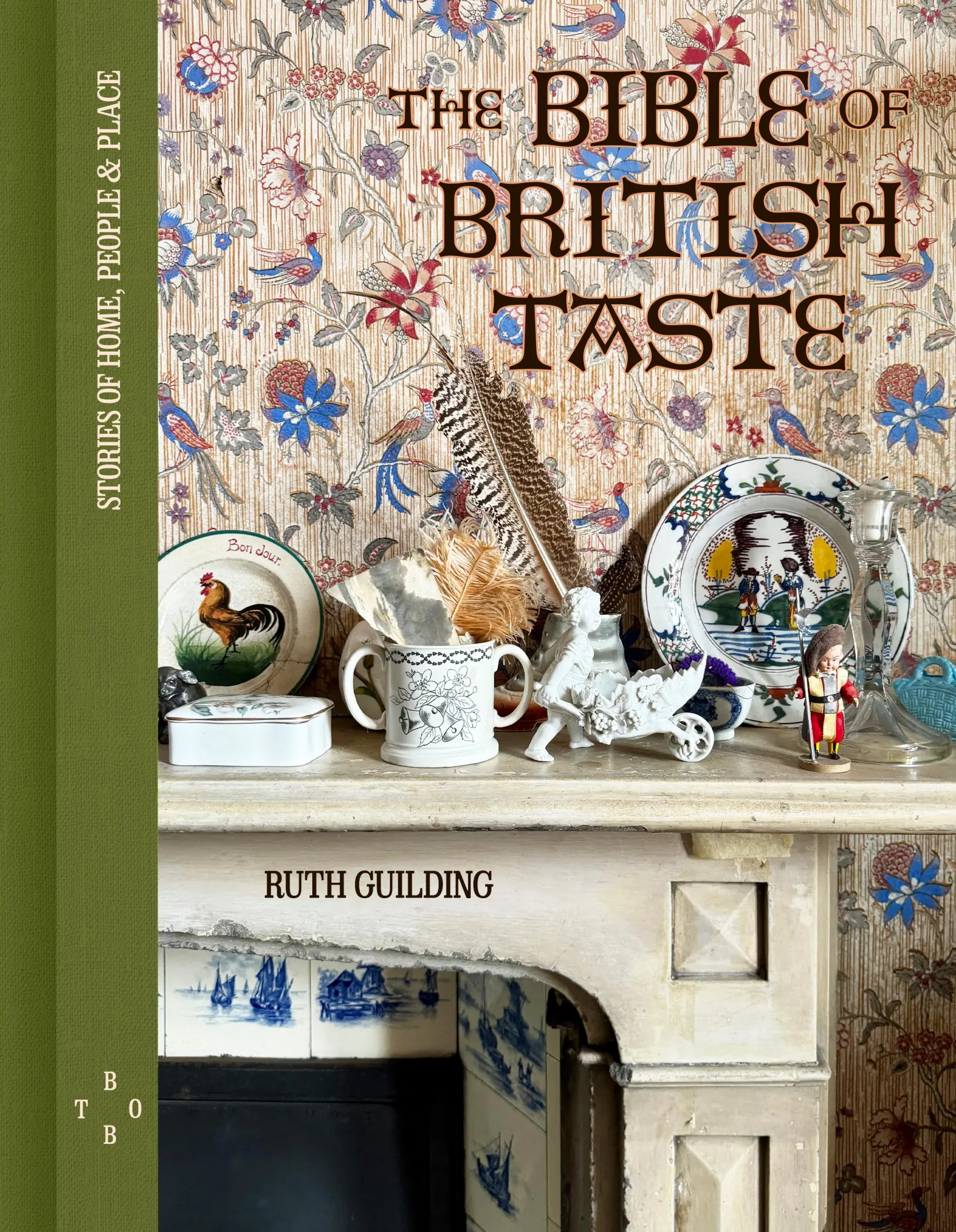 Cover: 9780711294011 | The Bible of British Taste | Stories of Home, People and Place | Buch