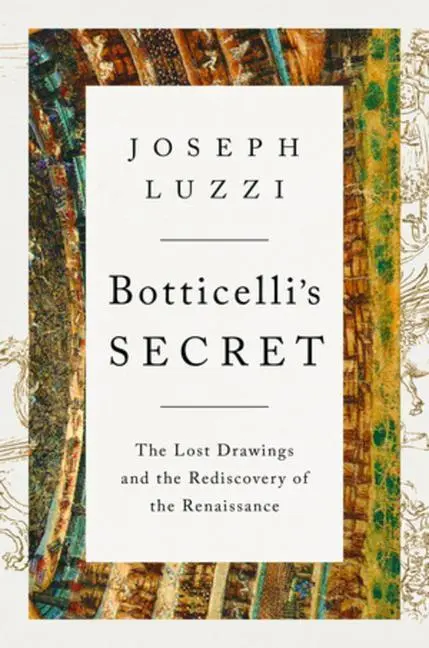Cover: 9781324004011 | Botticelli's Secret | Joseph Luzzi | Buch | Gebunden | Englisch | 2022