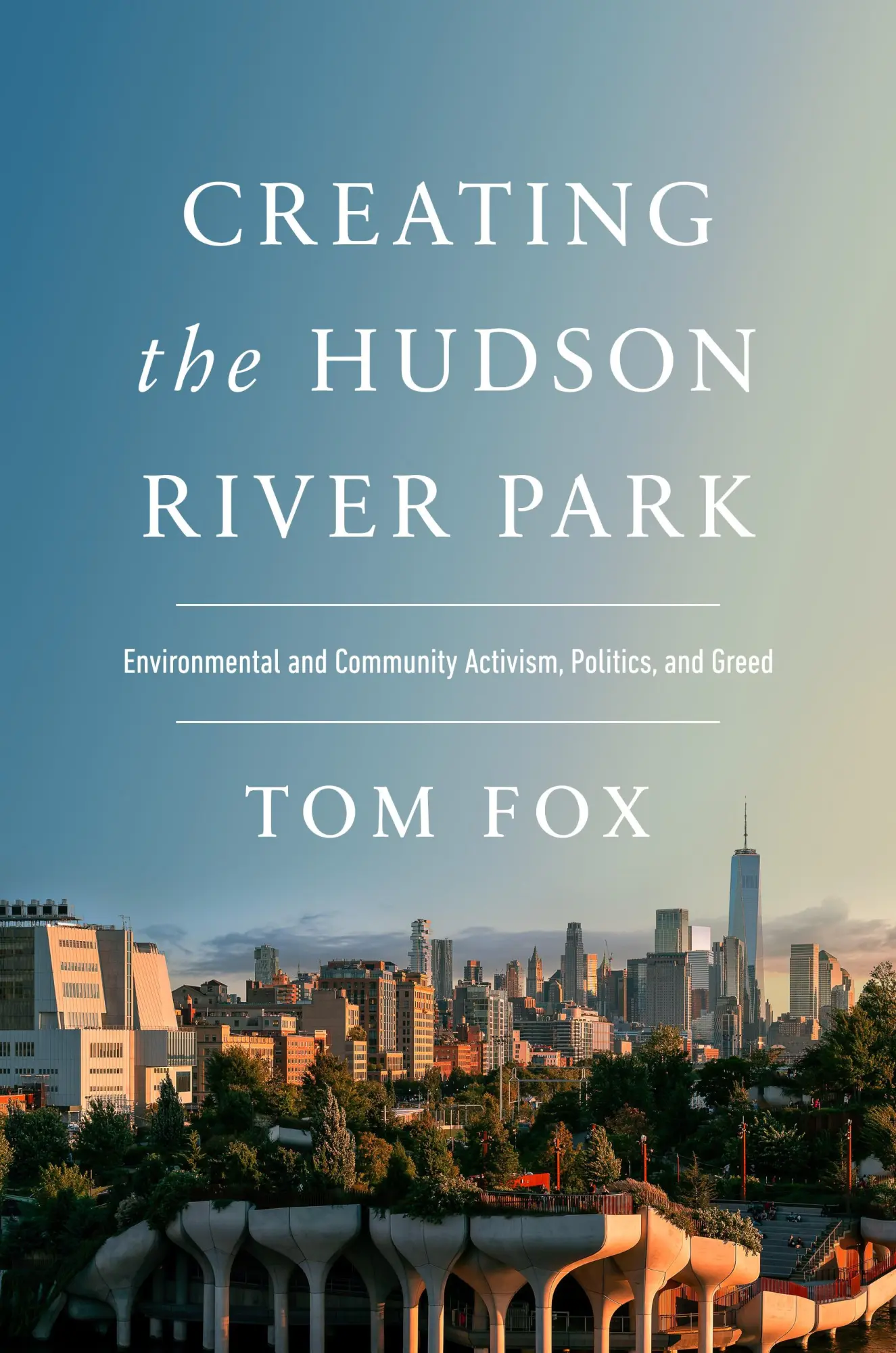 Cover: 9781978814011 | Creating the Hudson River Park | Tom Fox | Buch | Englisch | 2024