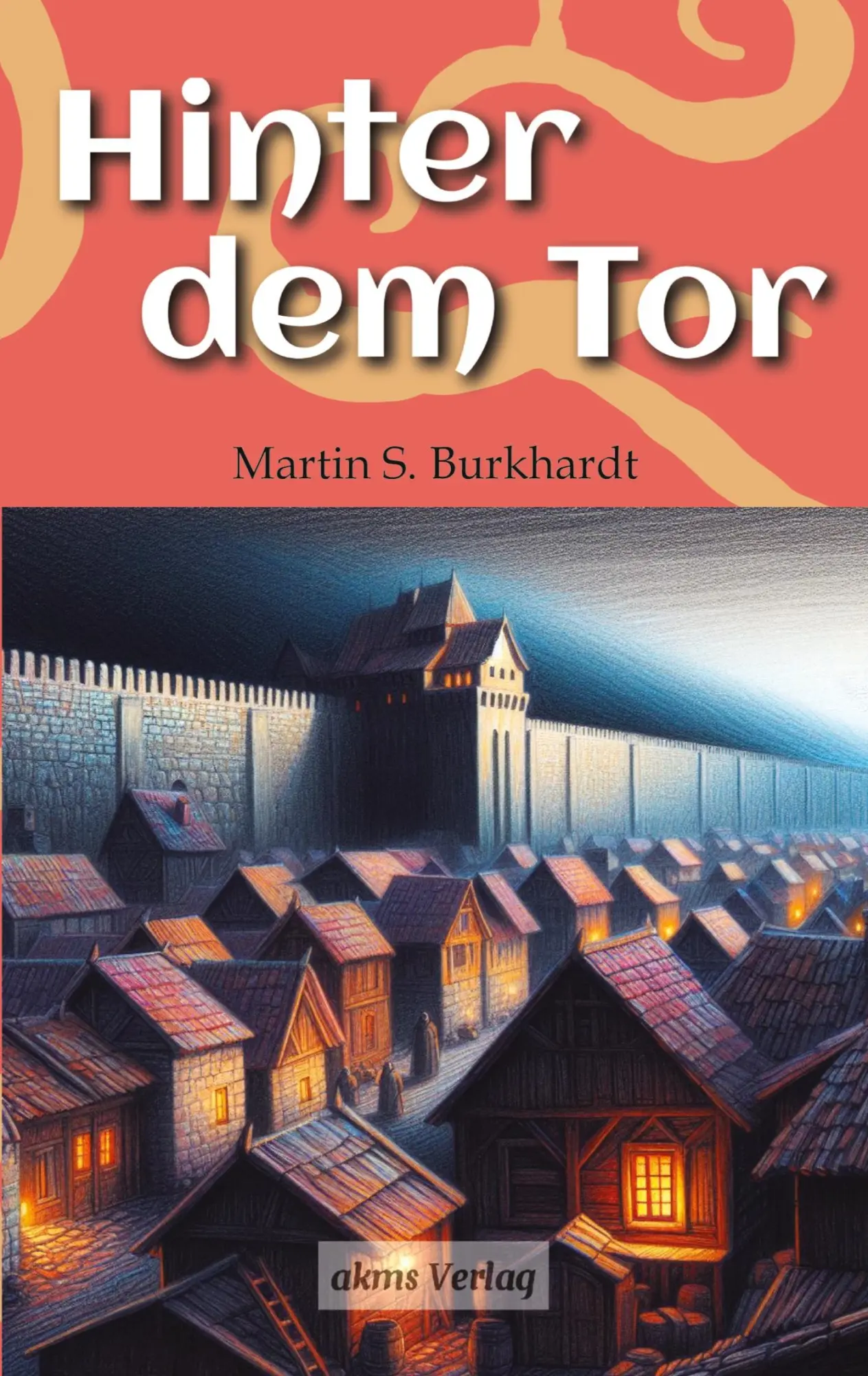 Cover: 9783384374011 | Hinter dem Tor | Martin S. Burkhardt | Taschenbuch | 340 S. | Deutsch
