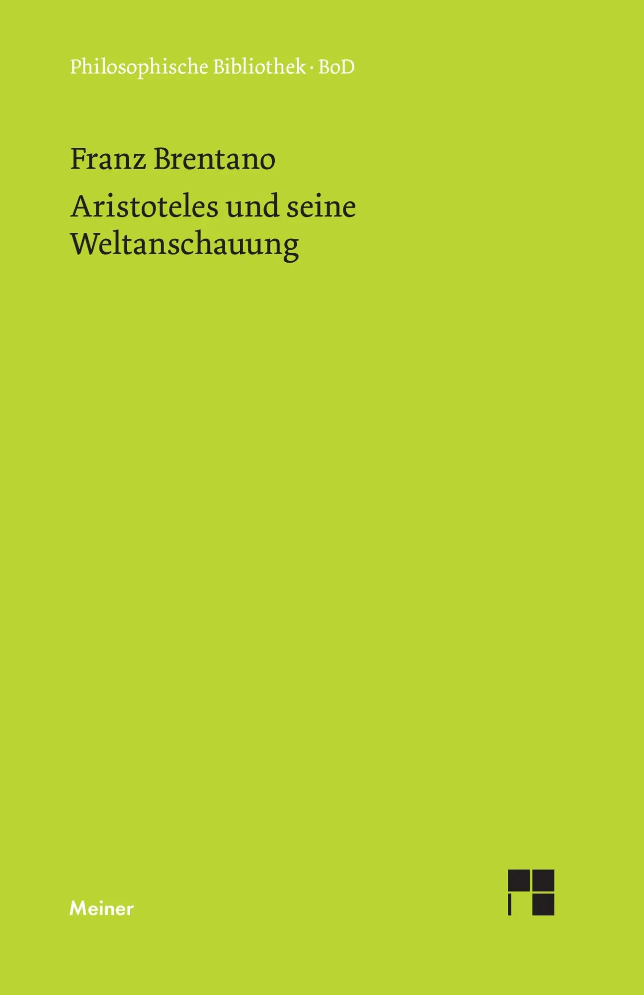 Cover: 9783787304011 | Aristoteles und seine Weltanschauung | Franz Brentano | Buch | 172 S.