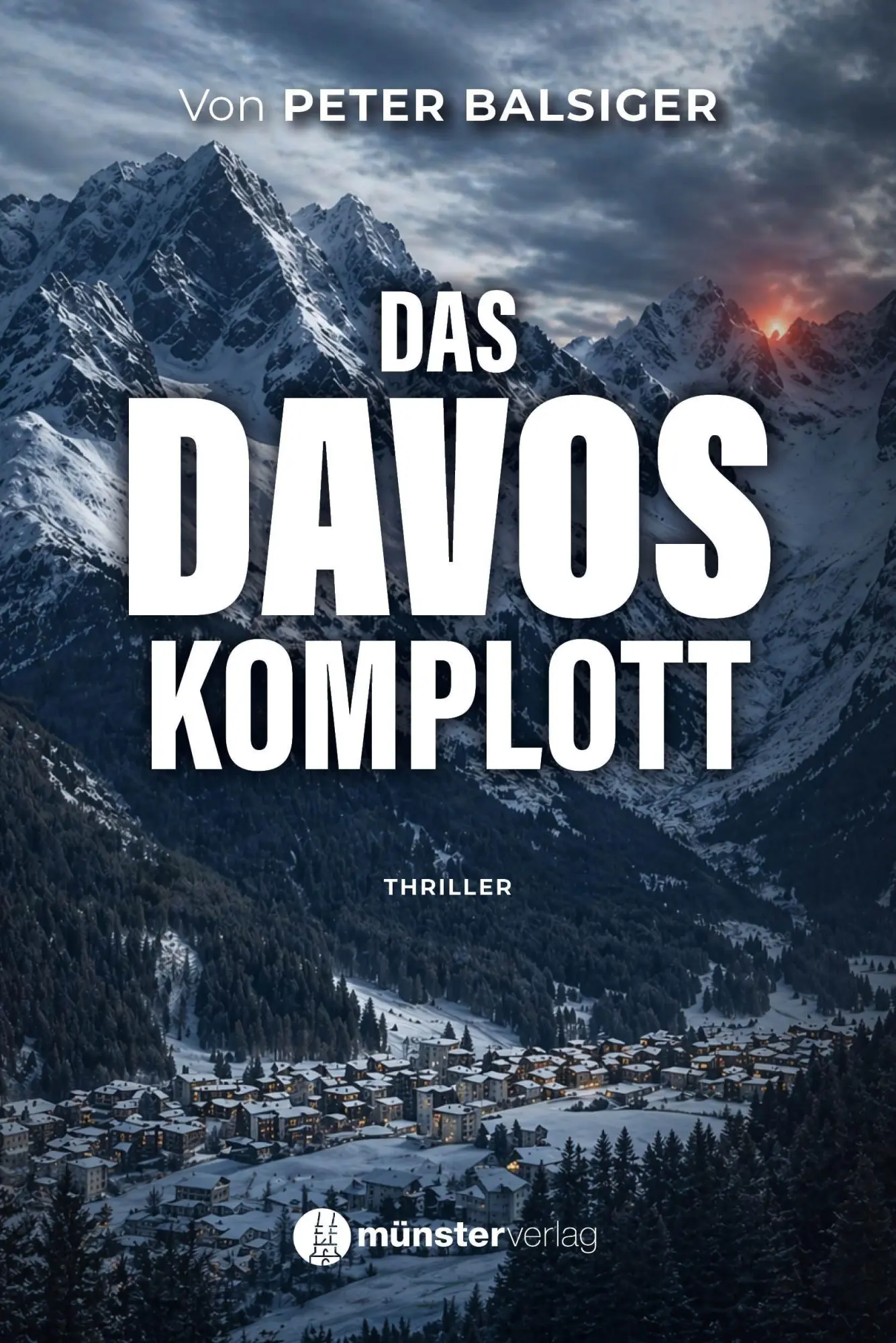 Autor: 9783907704011 | Das Davos-Komplott | Peter Balsiger | Buch | 300 S. | Deutsch | 2026