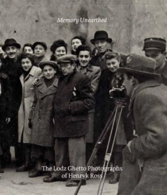 Cover: 9780300264111 | Memory Unearthed | The Lodz Ghetto Photographs of Henryk Ross | Buch