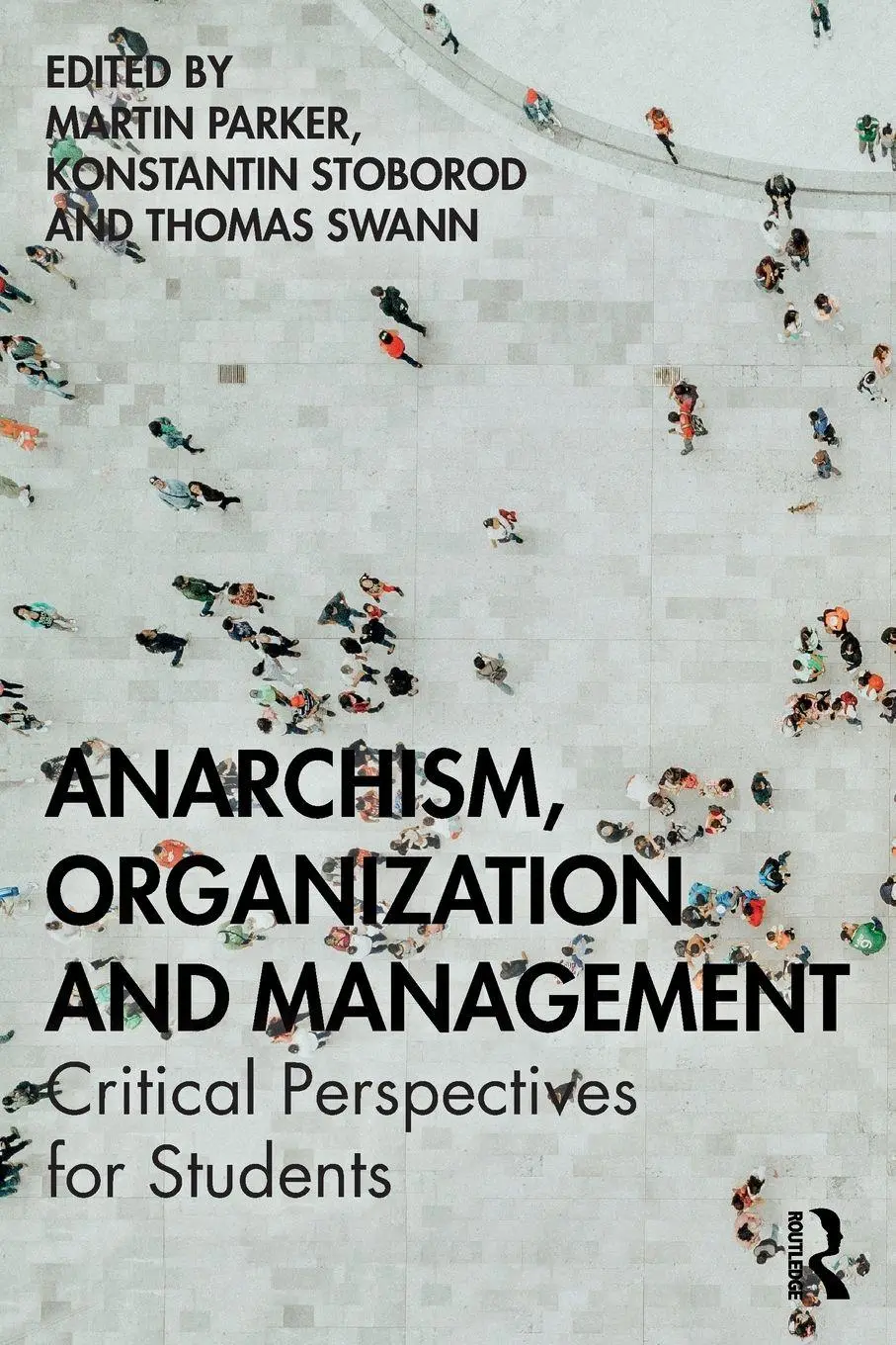 Cover: 9781138044111 | Anarchism, Organization and Management | Martin Parker (u. a.) | Buch