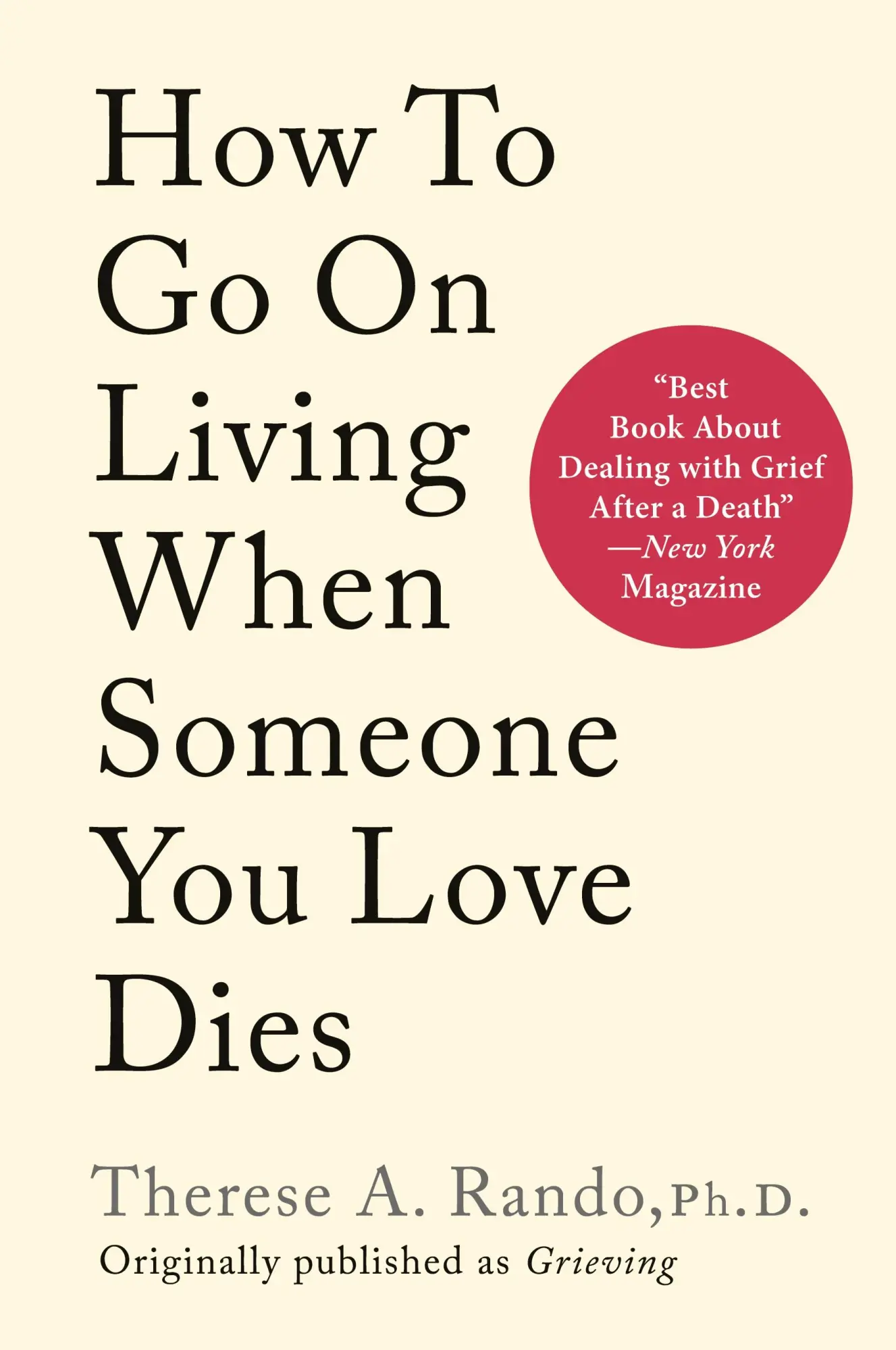 Cover: 9781648374111 | How To Go On Living When Someone You Love Dies | Therese A. Rando