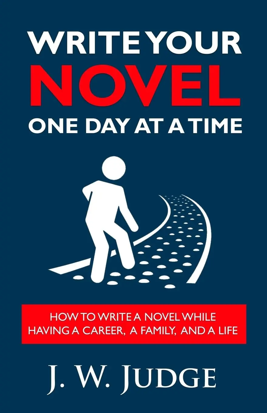 Cover: 9781954974111 | Write Your Novel One Day at a Time | J. W. Judge | Taschenbuch | 2022