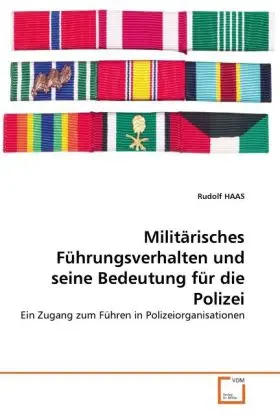 Cover: 9783639334111 | Militärisches Führungsverhalten und seine Bedeutung für die Polizei