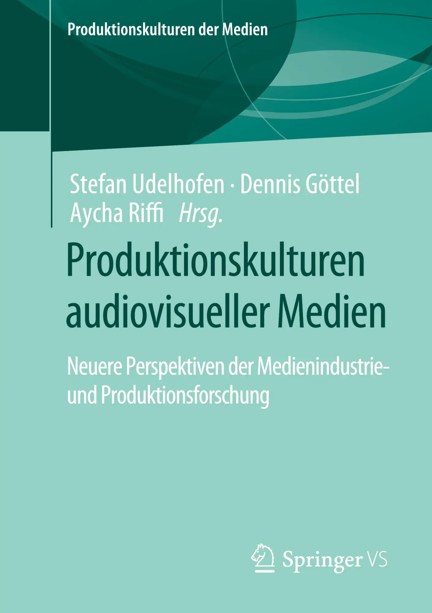 Cover: 9783658384111 | Produktionskulturen audiovisueller Medien | Stefan Udelhofen (u. a.)