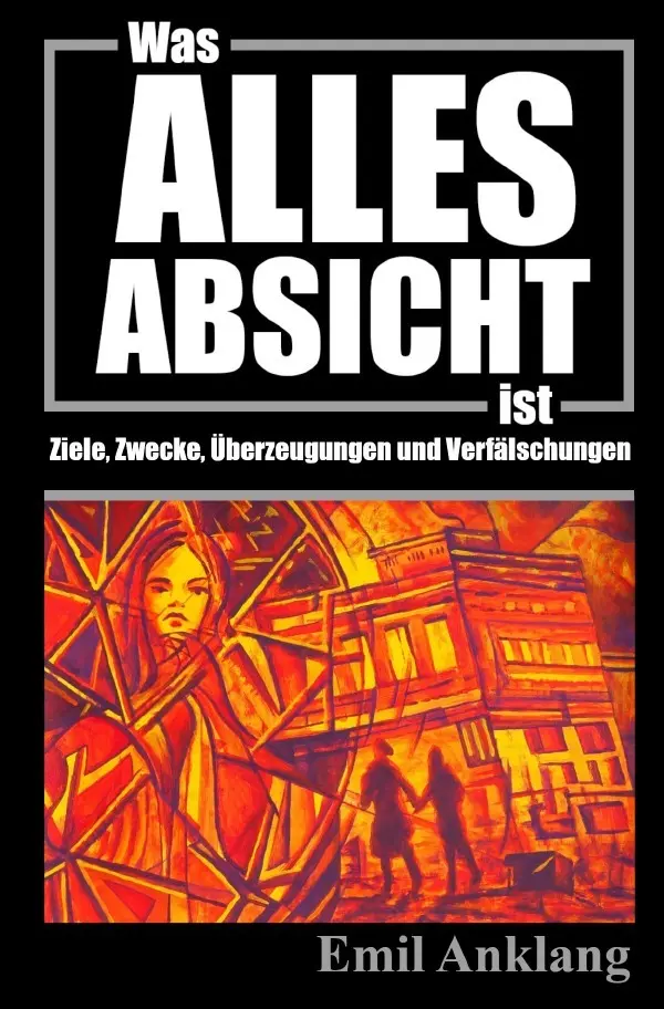 Cover: 9783819064111 | Was alles Absicht ist | Emil Anklang | Taschenbuch | 256 S. | Deutsch