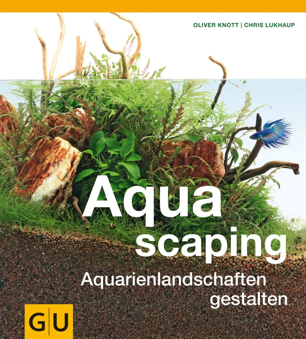 Cover: 9783833824111 | Aquascaping | Aquarienlandschaften gestalten | Oliver Knott (u. a.)