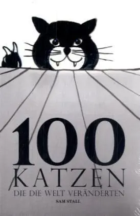 Cover: 9783936024111 | 100 Katzen, die die Welt veränderten | Sam Stall | Buch | Gebunden