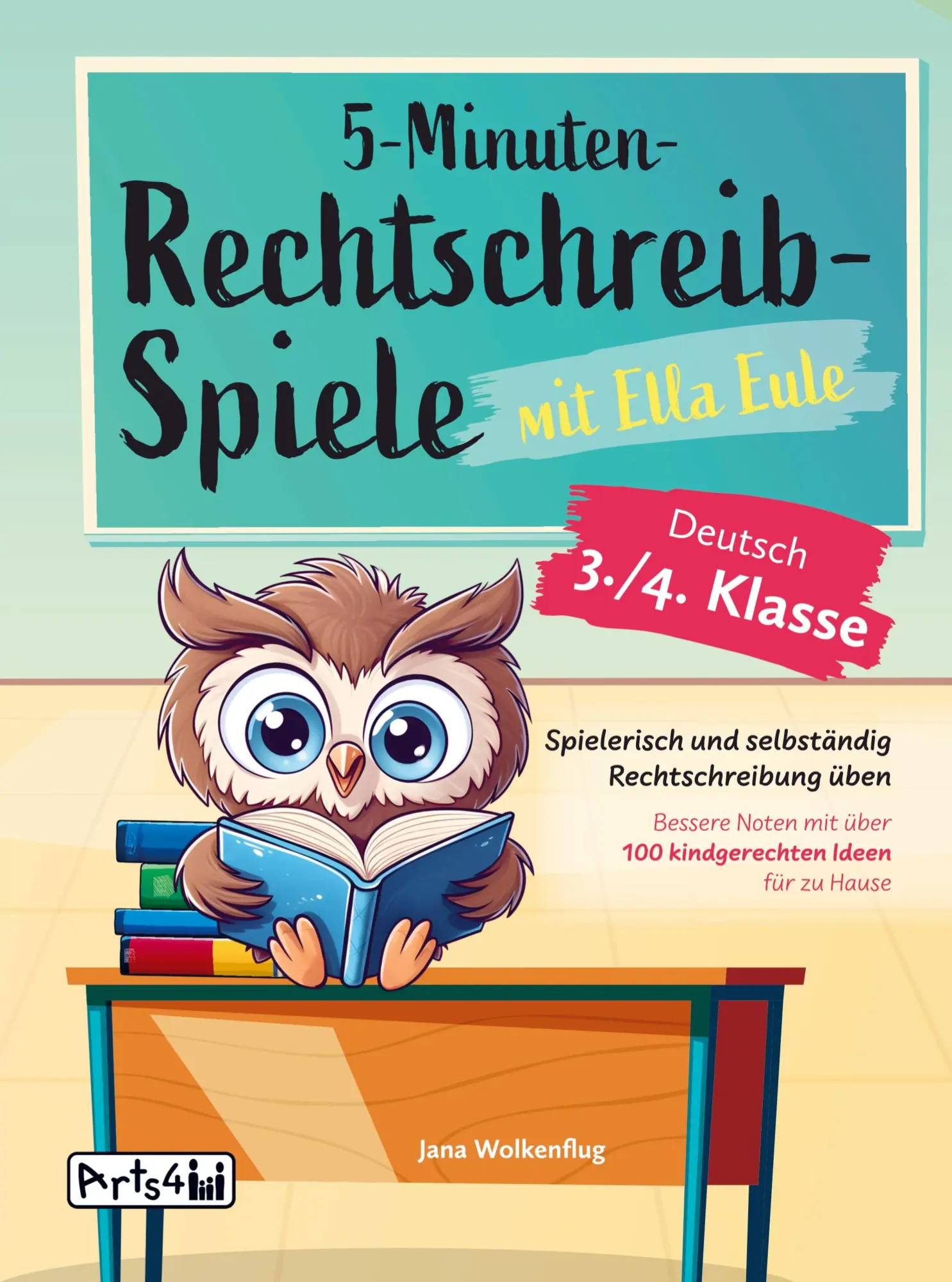 5-Minuten-Rechtschreibspiele mit Ella Eule - Deutsch 3./4. Klasse