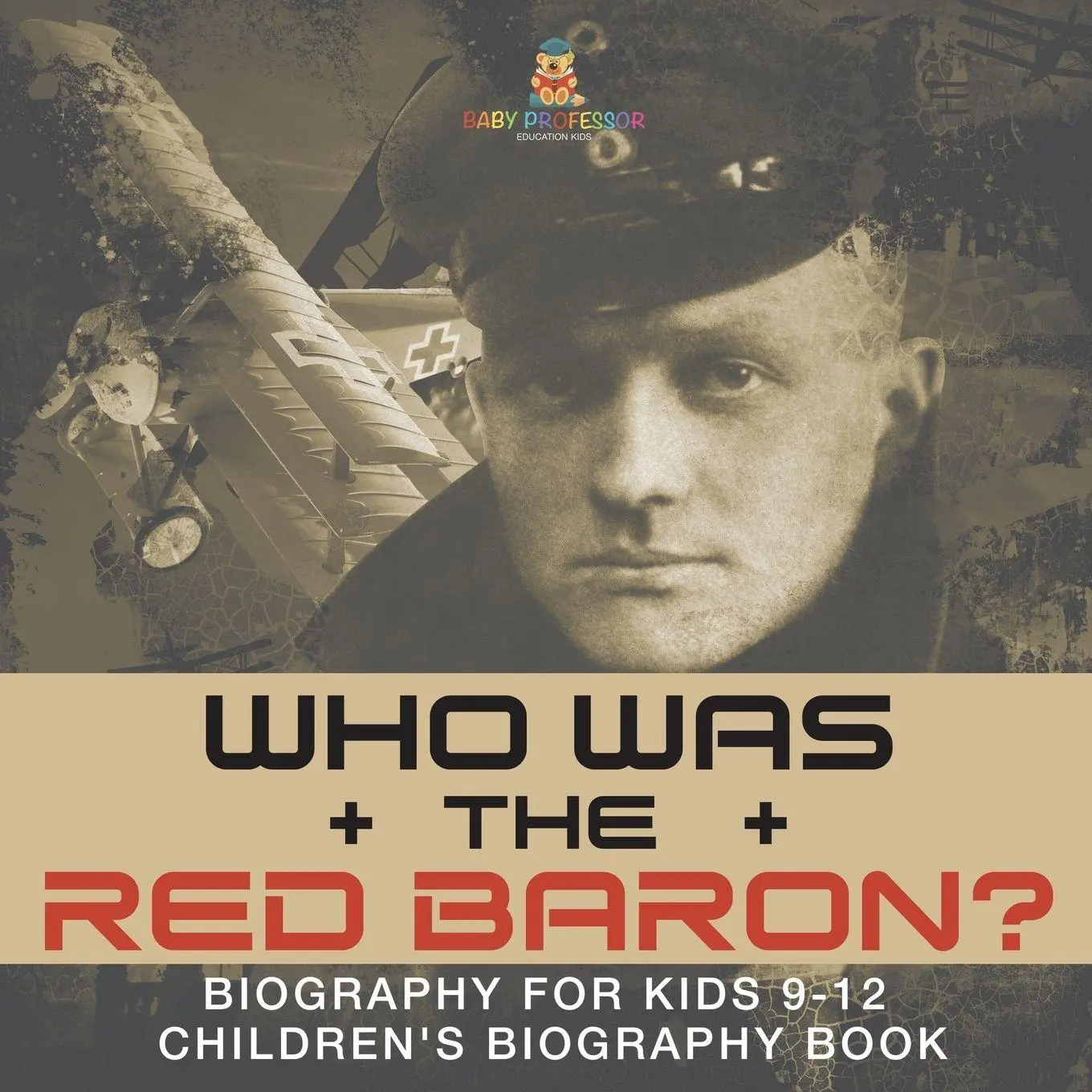 Cover: 9798869434111 | Who Was the Red Baron? Biography for Kids 9-12 Children's Biography...