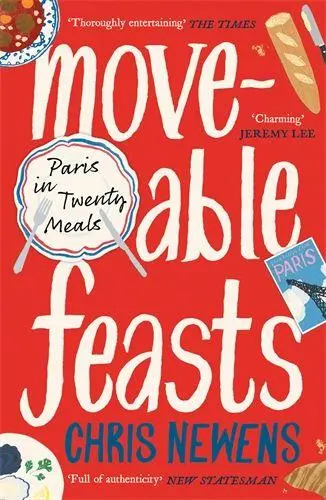 Cover: 9781805224211 | Moveable Feasts | Paris in Twenty Meals | Chris Newens | Taschenbuch