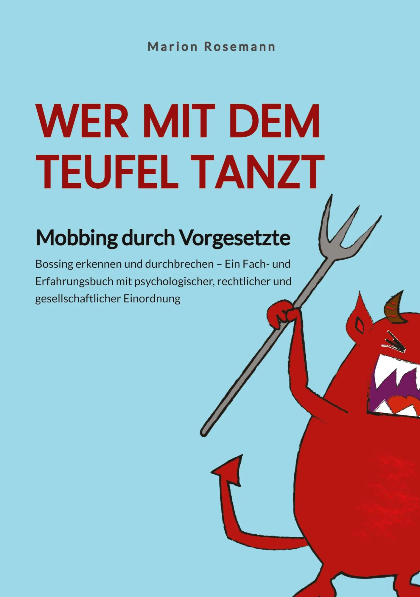 Cover: 9783384664211 | Wer mit dem Teufel tanzt. Mobbing am Arbeitsplatz. Ein Sachbuch für...