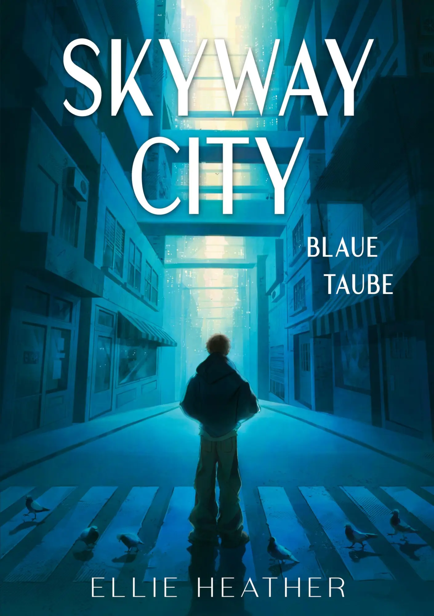 Cover: 9783695144211 | Skyway City - Blaue Taube | Ellie Heather | Taschenbuch | 514 S.