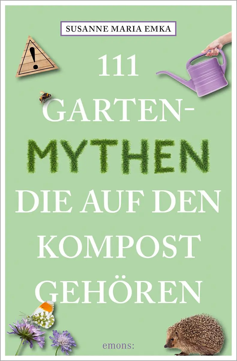 Cover: 9783740824211 | 111 Gartenmythen, die auf den Kompost gehören | Susanne Maria Emka