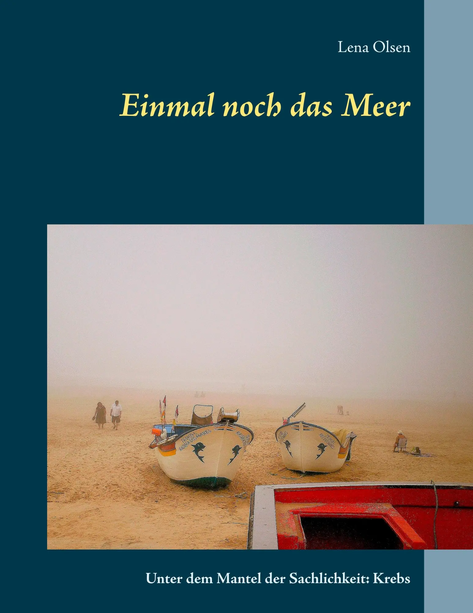 Cover: 9783750414211 | Einmal noch das Meer | Unter dem Mantel der Sachlichkeit: Krebs | Buch