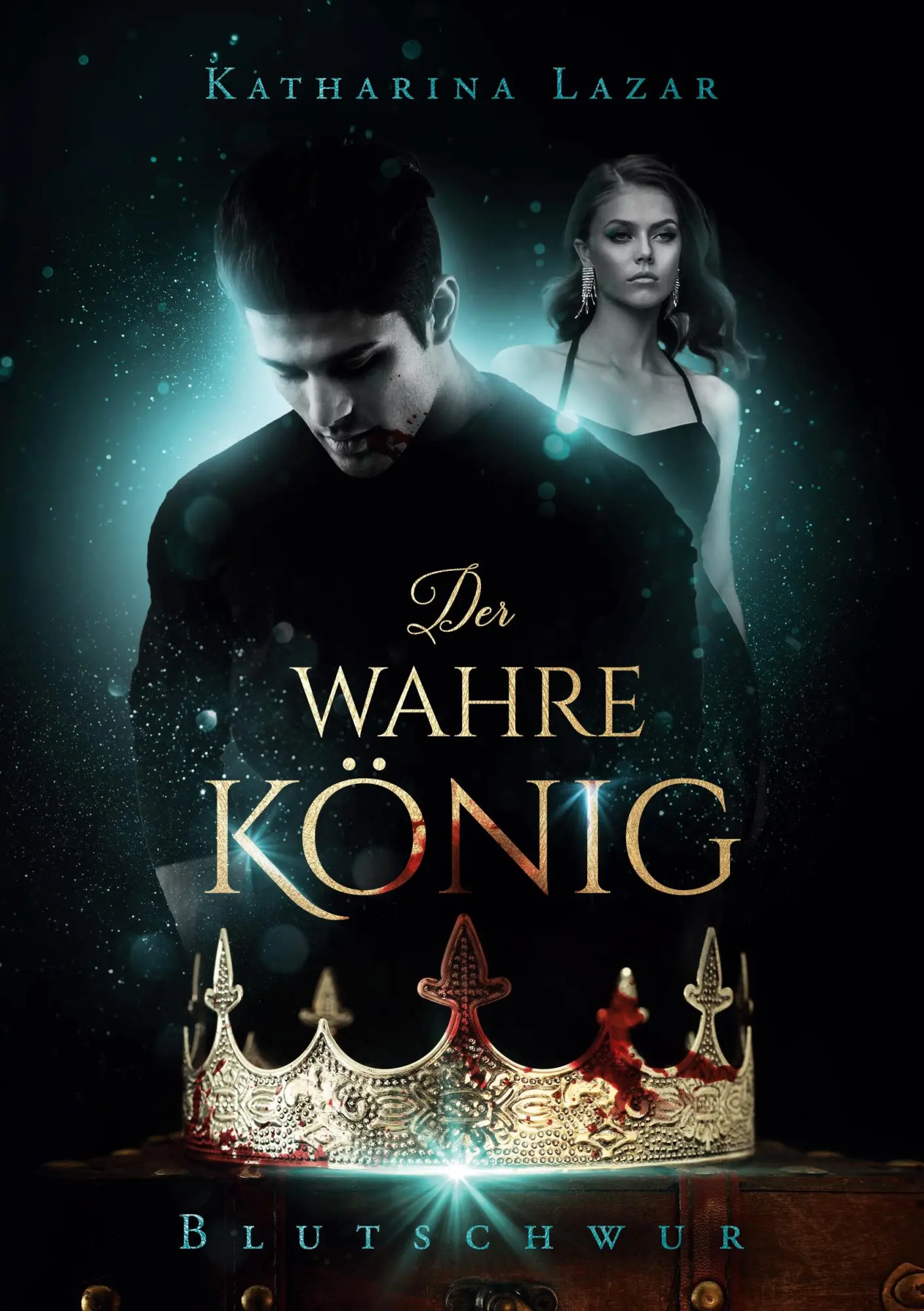 Cover: 9783756834211 | Der wahre König | Blutschwur | Katharina Lazar | Taschenbuch | 502 S.