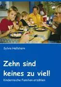 Cover: 9783833434211 | Zehn sind keines zu viel! | Kinderreiche Familien erzählen | Hellstern